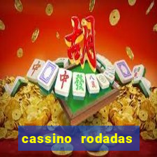 cassino rodadas grátis no cadastro